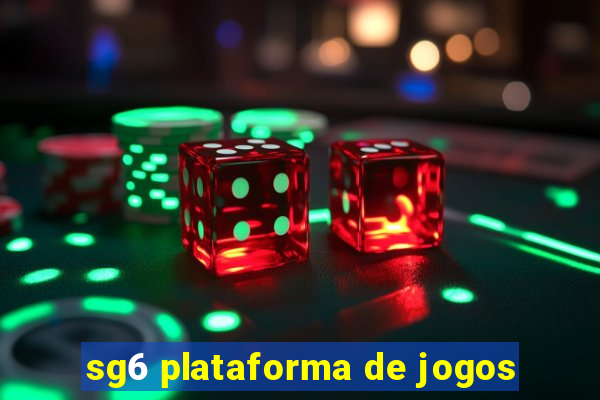 sg6 plataforma de jogos